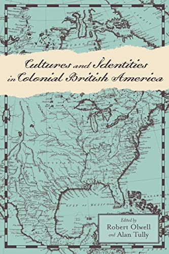 Cultures And Identities In Colonial British America (anglo-America In The Transa [Paperback]