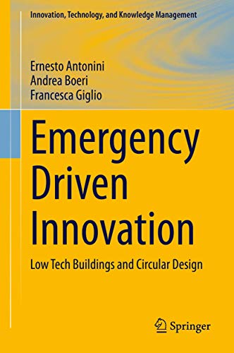 Emergency Driven Innovation Lo Tech Buildings and Circular Design [Hardcover]