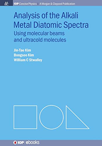 Analysis of Alkali Metal Diatomic Spectra Using Molecular Beams and Ultracold M [Paperback]