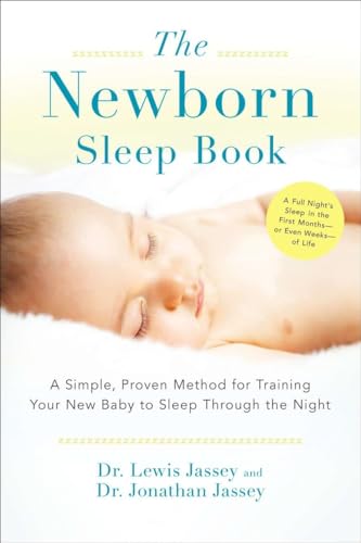 The Newborn Sleep Book: A Simple, Proven Method for Training Your New Baby to Sl [Paperback]