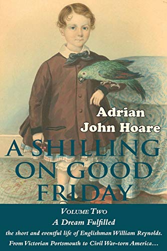 A Shilling On Good Friday A Dream Fulfilled 2 [Paperback]