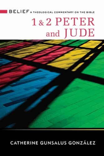 1 & 2 Peter And Jude: A Theological Commentary On The Bible (belief: A Theologic [Hardcover]