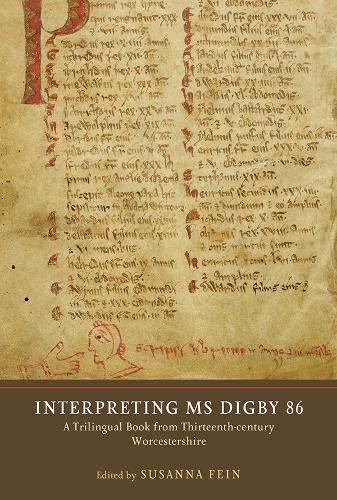 Interpreting MS Digby 86 A Trilingual Book from Thirteenth-Century Worcestershi [Hardcover]