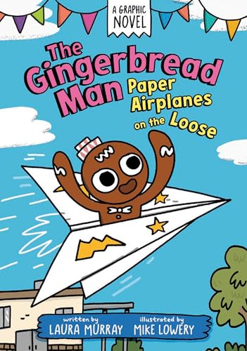 The Gingerbread Man: Paper Airplanes on the Loose: A Graphic Novel [Hardcover]