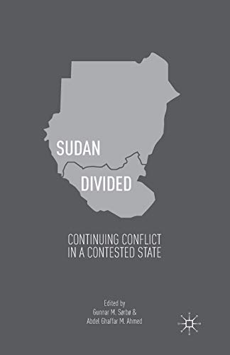 Sudan Divided: Continuing Conflict in a Contested State [Paperback]