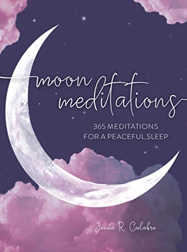 Moon Meditations: 365 Nighttime Reflections for a Peaceful Sleep [Hardcover]