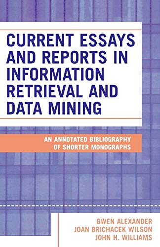 Current Essays and Reports in Information Retrieval and Data Mining An Annotate [Paperback]