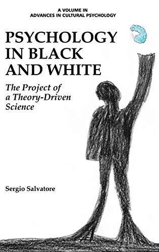 Psychology In Black And White The Project Of A Theory-Driven Science (advances  [Hardcover]