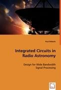 Integrated Circuits in Radio Astronomy [Paperback]