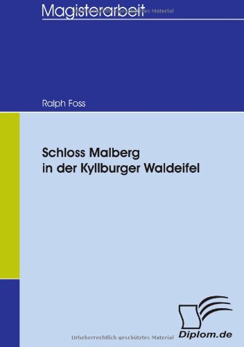 Schloss Malberg in der Kyllburger Waldeifel [Paperback]