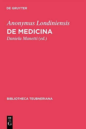 Anonymus Londiniensis  De Medicina [Hardcover]