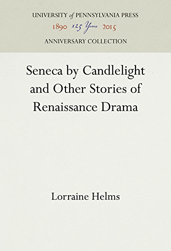 Seneca by Candlelight and Other Stories of Renaissance Drama [Hardcover]