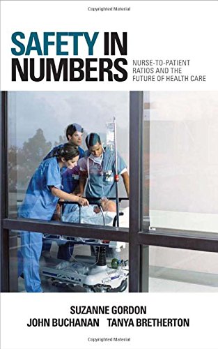 Safety in Numbers Nurse-to-Patient Ratios and the Future of Health Care [Hardcover]