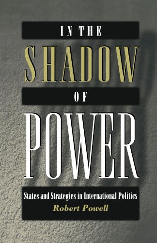 In the Shadow of Power States and Strategies in International Politics [Paperback]