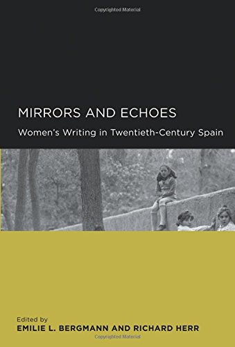 Mirrors and Echoes Womens Writing in Tentieth-Century Spain [Paperback]