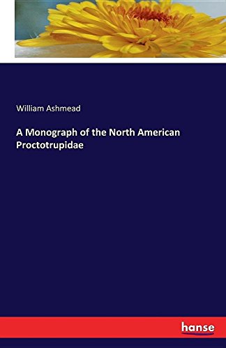 A Monograph Of The North American Proctotrupidae [Paperback]