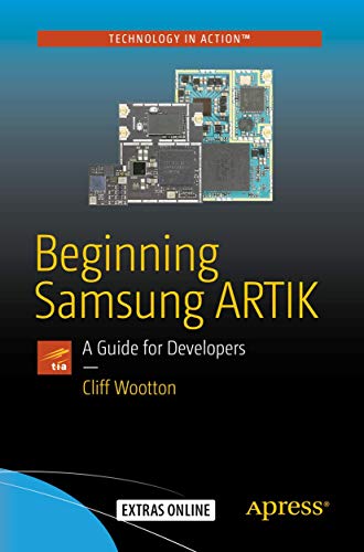 Beginning Samsung ARTIK: A Guide for Developers [Paperback]