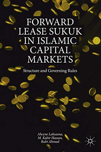 Forward Lease Sukuk in Islamic Capital Markets: Structure and Governing Rules [Hardcover]