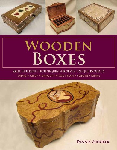 Wooden Boxes Skill-Building Techniques for Seven Unique Projects [Paperback]