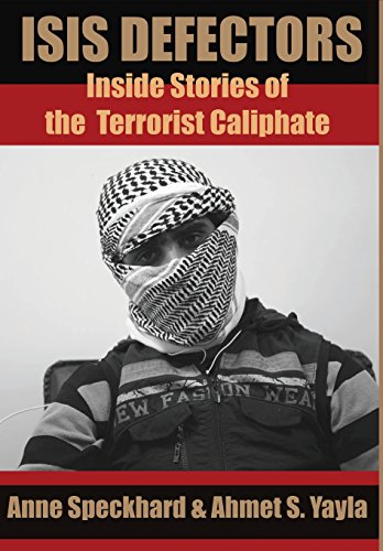 Isis Defectors Inside Stories Of The Terrorist Caliphate [Hardcover]