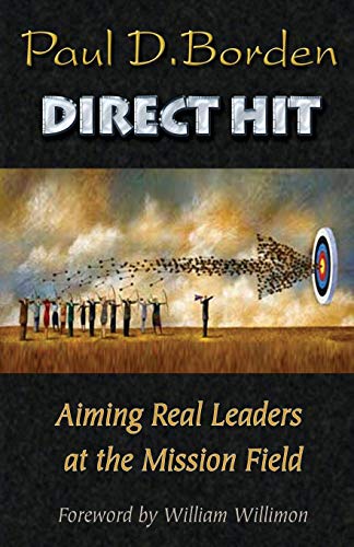 Direct Hit Aiming Real Leaders At The Mission Field [Paperback]