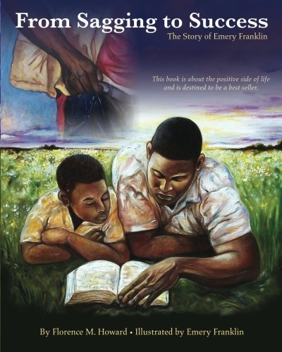 From Sagging To Success The Story Of Emery Franklin [Paperback]