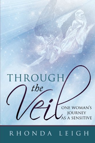 Through the Veil  One Woman's Journey as a Sensitive [Paperback]