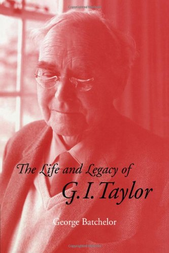 The Life and Legacy of G. I. Taylor [Paperback]