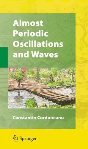 Almost Periodic Oscillations and Waves [Hardc