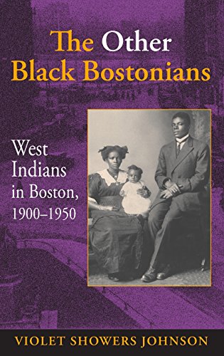 The Other Black Bostonians West Indians in Boston, 1900-1950 [Hardcover]