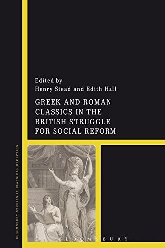 Greek and Roman Classics in the British Struggle for Social Reform [Hardcover]