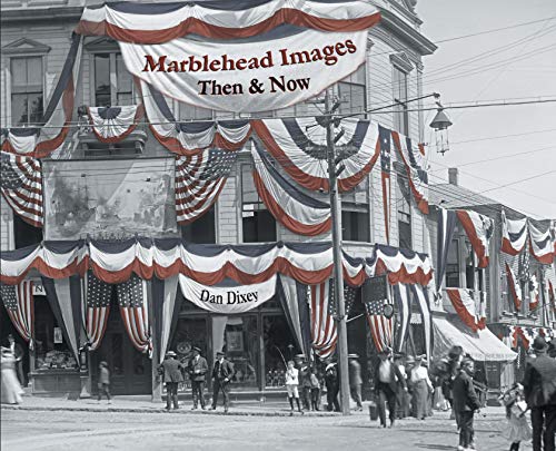 Marblehead Images  Then and Now [Hardcover]