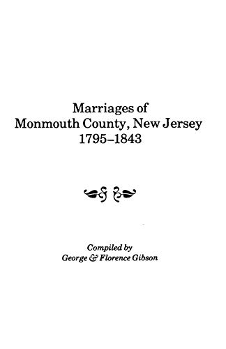 Marriages Of Monmouth County, New Jersey, 1795-1843 [Paperback]