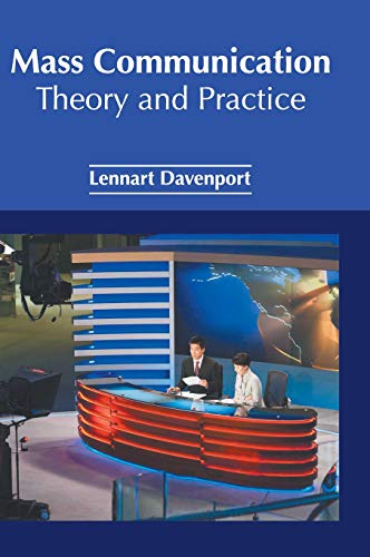 Mass Communication Theory and Practice [Hardcover]