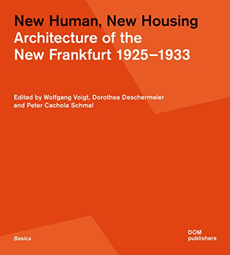 New Human, New Housing: Architecture of the New Frankfurt 19251933 [Paperback]