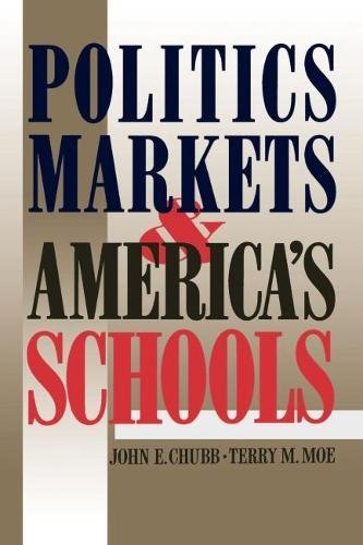 Politics, Markets, and America's Schools [Paperback]