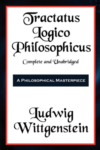 Tractatus Logico-Philosophicus Complete And Unabridged [Paperback]