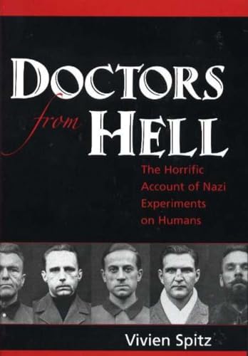 Doctors from Hell: The Horrific Account of Nazi Experiments on Humans [Hardcover]