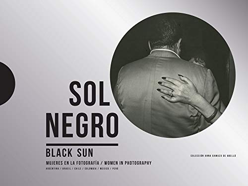 Black Sun: Women in Photography: Colección Anna Gamazo de Abelló [Hardcover]