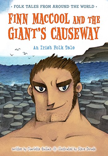 Finn MacCool and the Giant's Causeway: An Irish Folk Tale [Paperback]