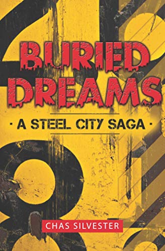 Buried Dreams  A Steel City Saga [Paperback]