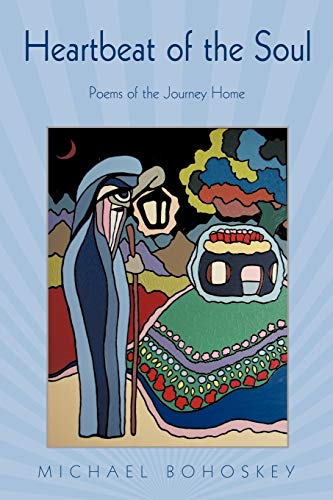 Heartbeat of the Soul  Poems of the Journey Home [Paperback]