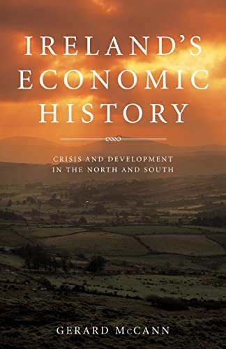 Ireland&39s Economic History Crisis and Development in the North and South [Paperback]