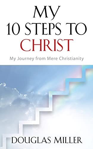 My 10 Steps To Christ [Paperback]