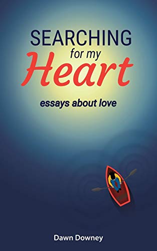 Searching for My Heart  Essays about Love [Paperback]