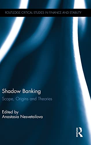 Shado Banking Scope, Origins and Theories [Hardcover]