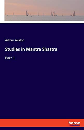 Studies in Mantra Shastra  Part 1 [Paperback]