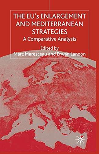 The EUs Enlargement and Mediterranean Strategies: A Comparative Analysis [Paperback]