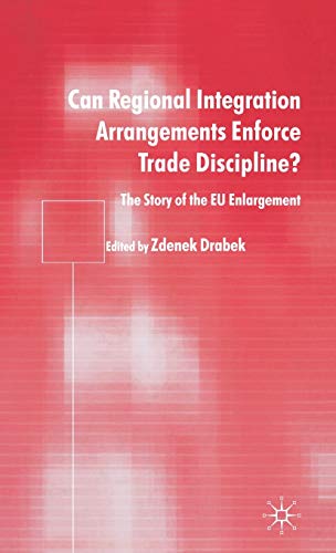 Can Regional Integration Arrangements Enforce Trade Discipline The Story of EU [Hardcover]