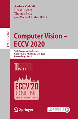 Computer Vision  ECCV 2020: 16th European Conference, Glasgow, UK, August 2328 [Paperback]